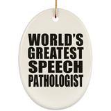 World's Greatest Speech Pathologist - Oval Ornament