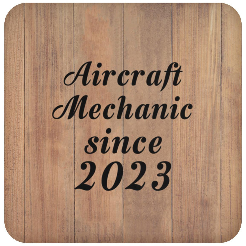Aircraft Mechanic Since 2023 - Drink Coaster C