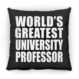 World's Greatest University Professor - Throw Pillow Black