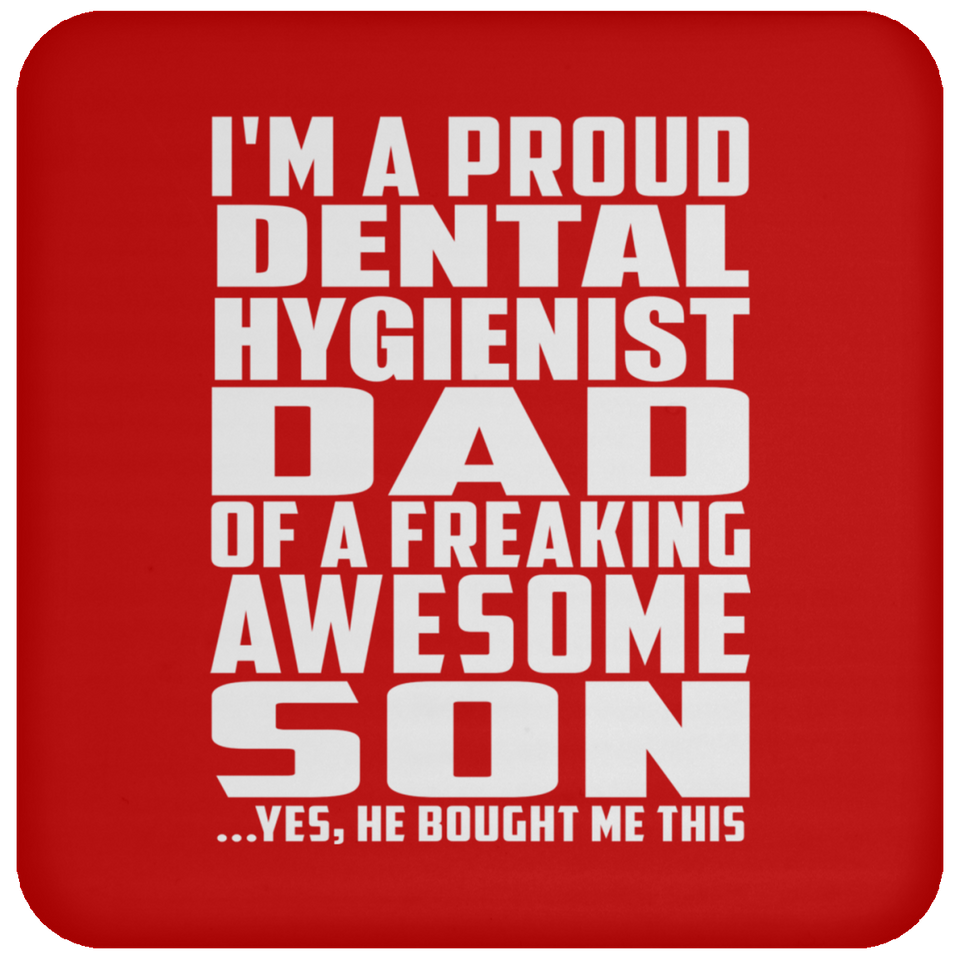 Proud Dental Hygienist Dad Of Awesome Son - Drink Coaster