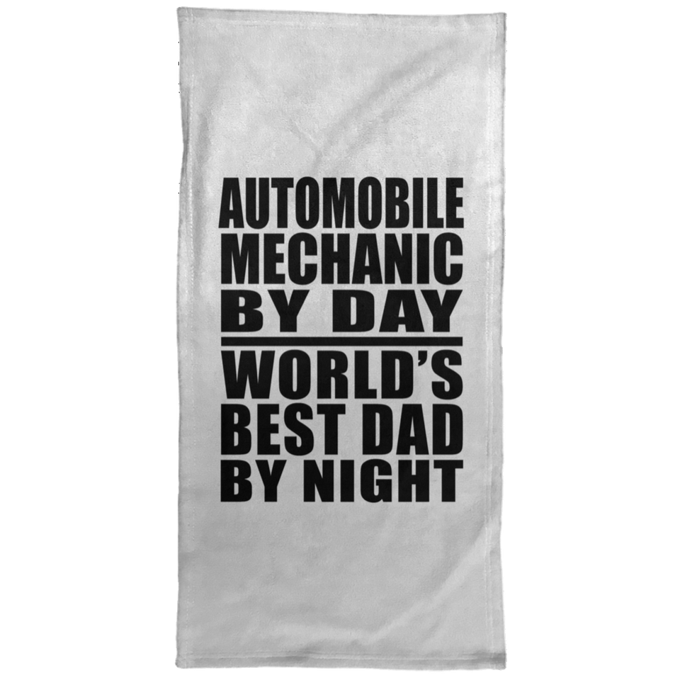 Automobile Mechanic By Day World's Best Dad By Night - Hand Towel