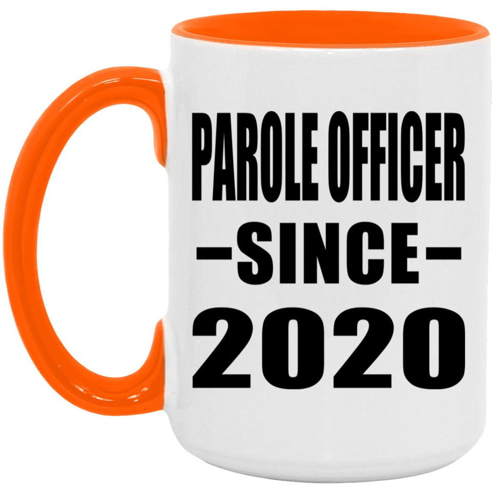 Parole Officer Since 2020 - 15oz Accent Mug Orange