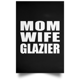 Mom Wife Glazier - Poster Portrait
