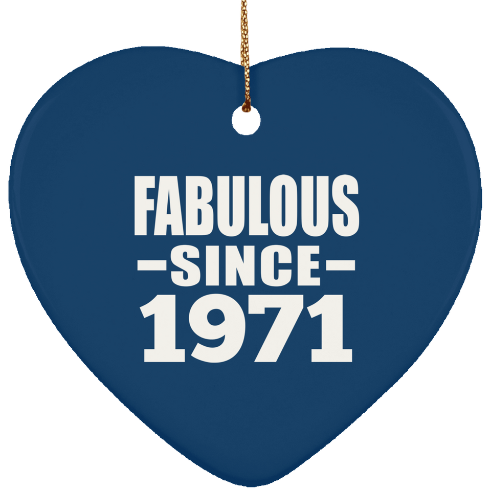 53rd Birthday Fabulous Since 1971 - Heart Ornament