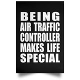 Being Air Traffic Controller Makes Life Special - Poster Portrait
