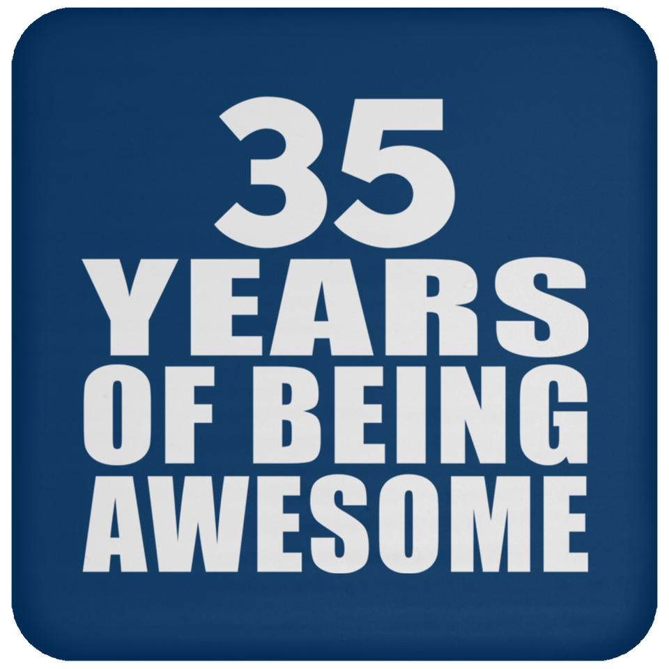 35th Birthday 35 Years Of Being Awesome - Drink Coaster