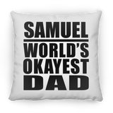 Samuel World's Okayest Dad - Throw Pillow