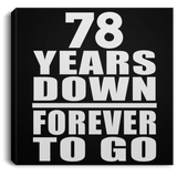78th Anniversary 78 Years Down Forever to Go - Canvas Square