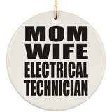 Mom Wife Electrical Technician - Circle Ornament