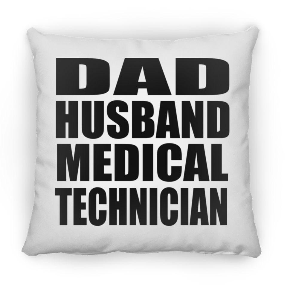 Dad Husband Medical Technician - Throw Pillow