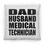 Dad Husband Medical Technician - Throw Pillow