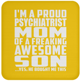 Proud Psychiatrist Mom Of Awesome Son - Drink Coaster