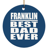Franklin Best Dad Ever - Circle Ornament