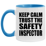 Keep Calm and Trust The Safety Inspector - 11oz Accent Mug Blue