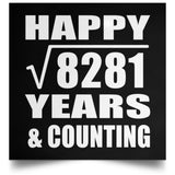 Happy 91st Anniversary Square Root of 8281 Years & Counting - Poster Square