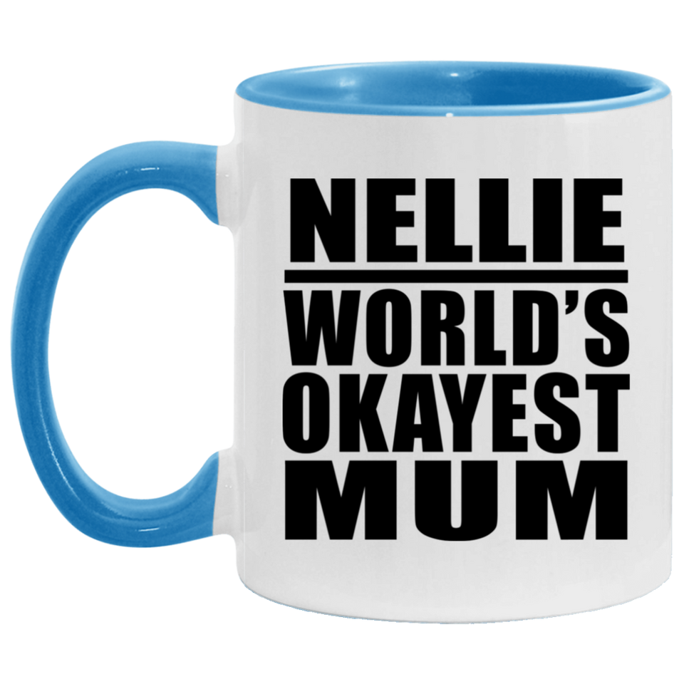 Nellie World's Okayest Mum - 11oz Accent Mug Blue
