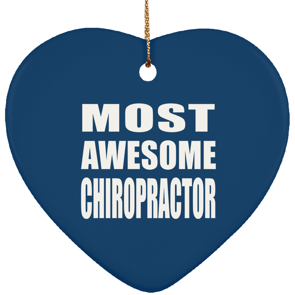 Most Awesome Chiropractor - Heart Ornament