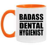 Badass Dental Hygienist - 11oz Accent Mug Orange