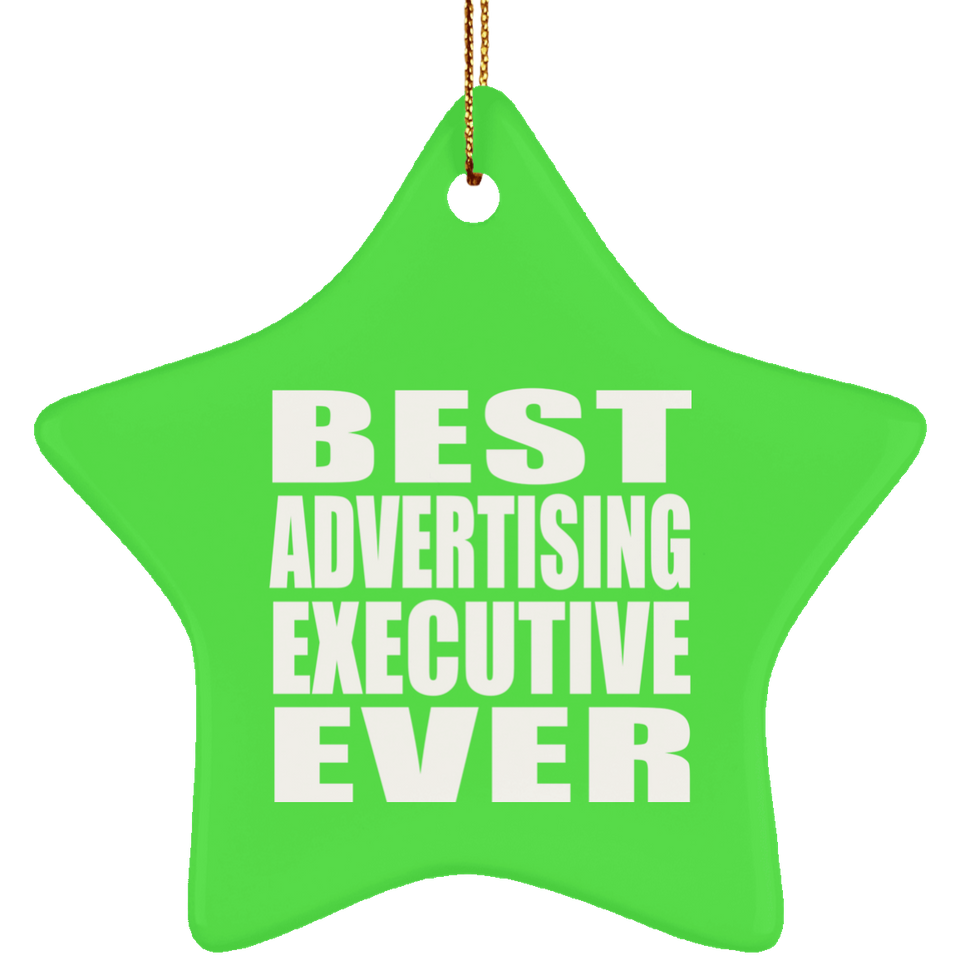 Best Advertising Executive Ever - Star Ornament