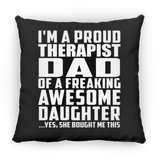 Proud Therapist Dad Of Awesome Daughter - Throw Pillow Black