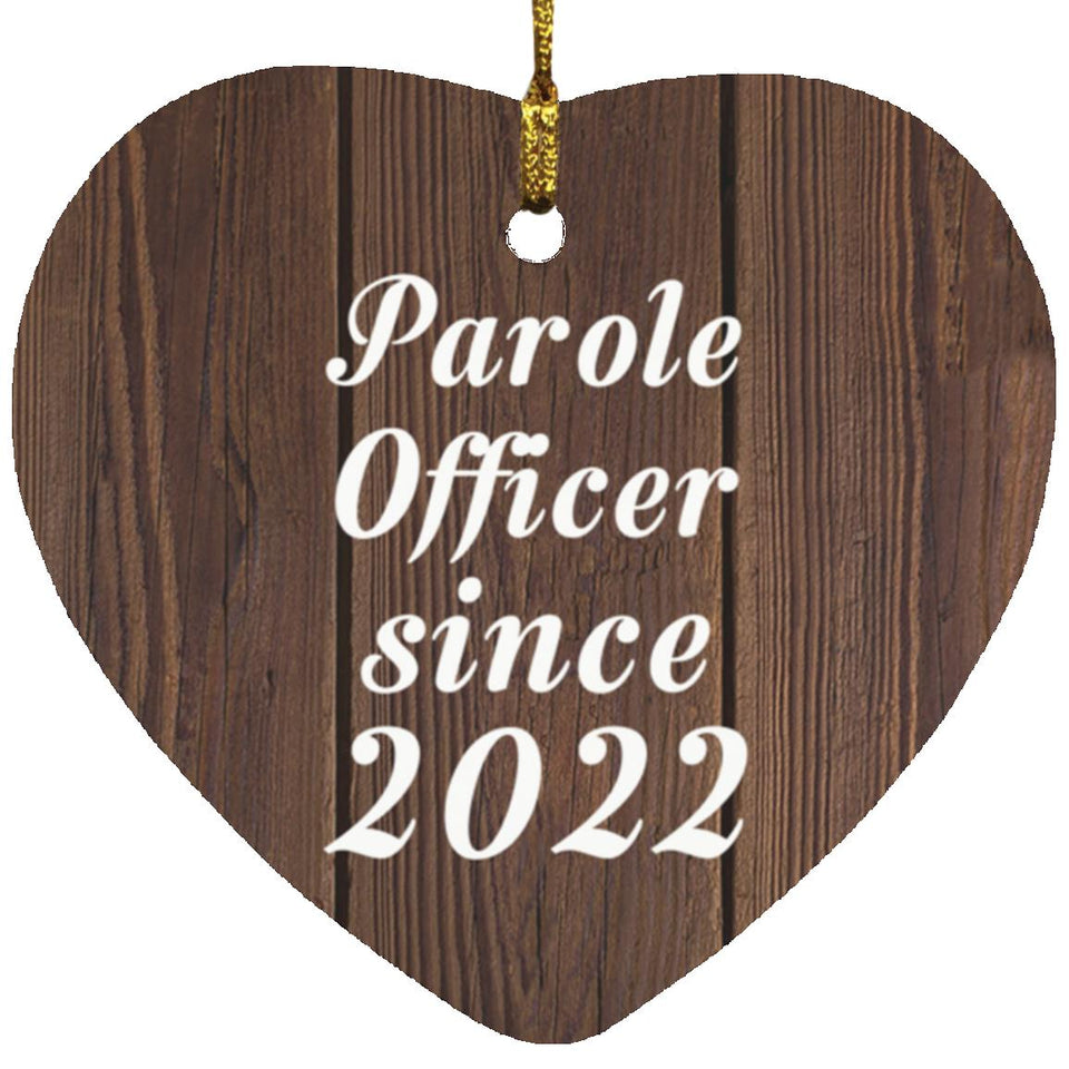 Parole Officer Since 2022 - Heart Ornament D
