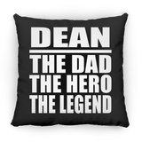 Dean The Dad The Hero The Legend - Throw Pillow Black