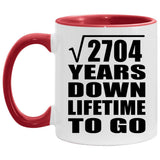 52nd Anniversary Square Root of 2704 Years Lifetime To Go - 11oz Accent Mug Red