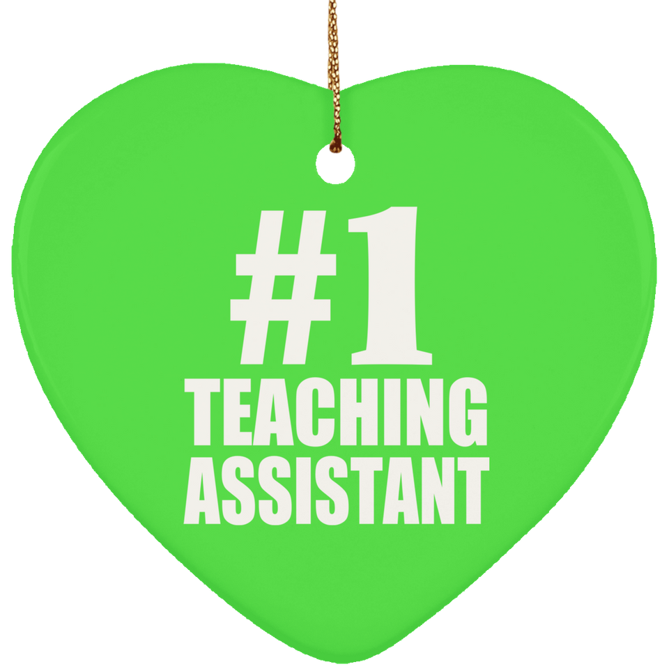 Number One #1 Teaching Assistant - Heart Ornament