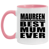Maureen Best Mum Ever - 11oz Accent Mug Pink