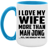 I Love My Wife More Than Mah Jong - 15oz Accent Mug Blue