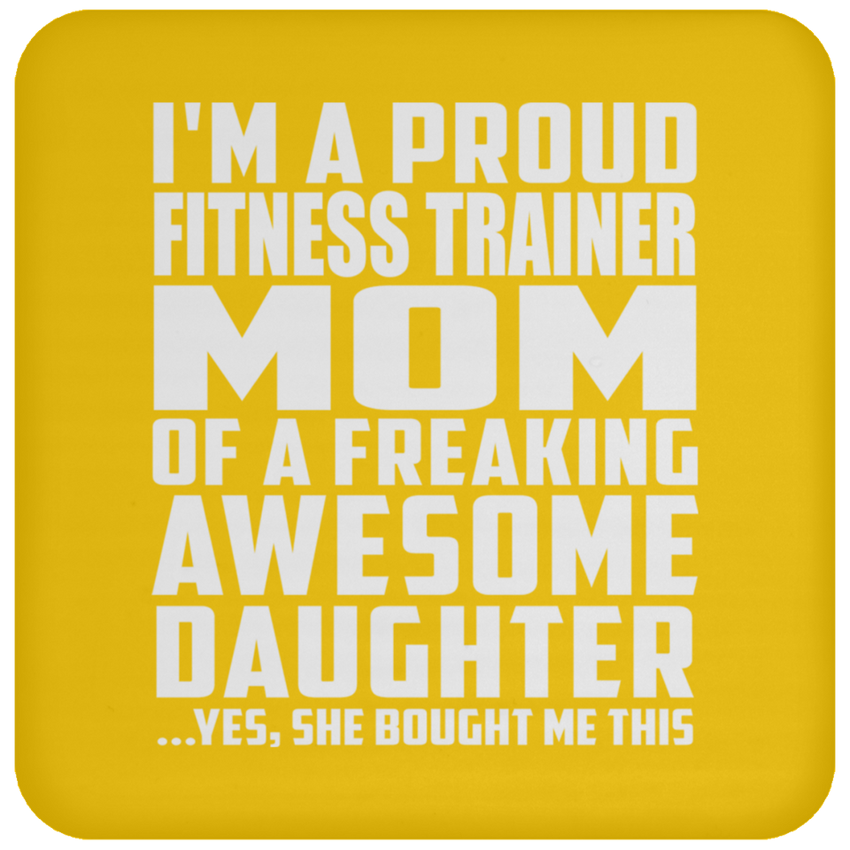 Proud Fitness Trainer Mom Of Awesome Daughter - Drink Coaster