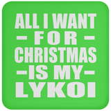 All I Want For Christmas Is My Lykoi - Coaster