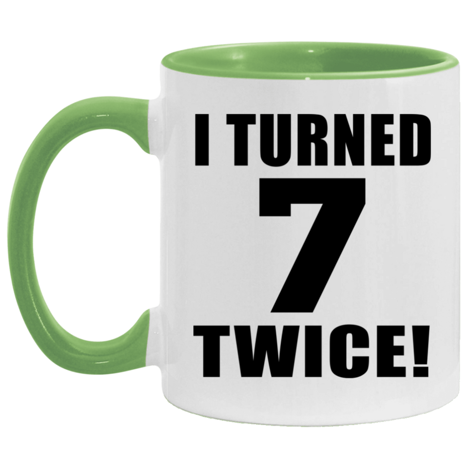14th Birthday I Turned 7 Twice - 11oz Accent Mug Green