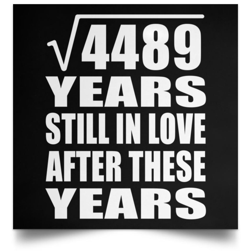 67th Anniversary Square Root of 4489 Years Still In Love - Poster Square
