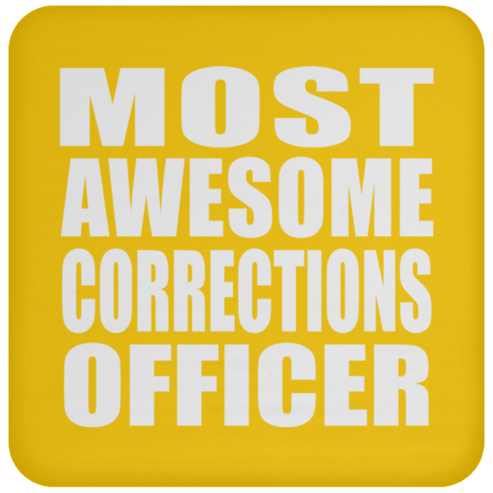 Most Awesome Corrections Officer - Drink Coaster