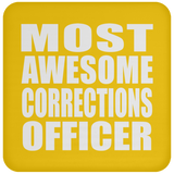 Most Awesome Corrections Officer - Drink Coaster