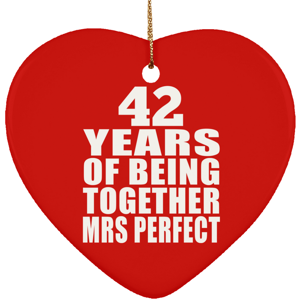 42nd Anniversary 42 Years Of Being Mrs Perfect - Heart Ornament