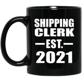 Shipping Clerk Established EST. 2021 - 11oz Coffee Mug Black