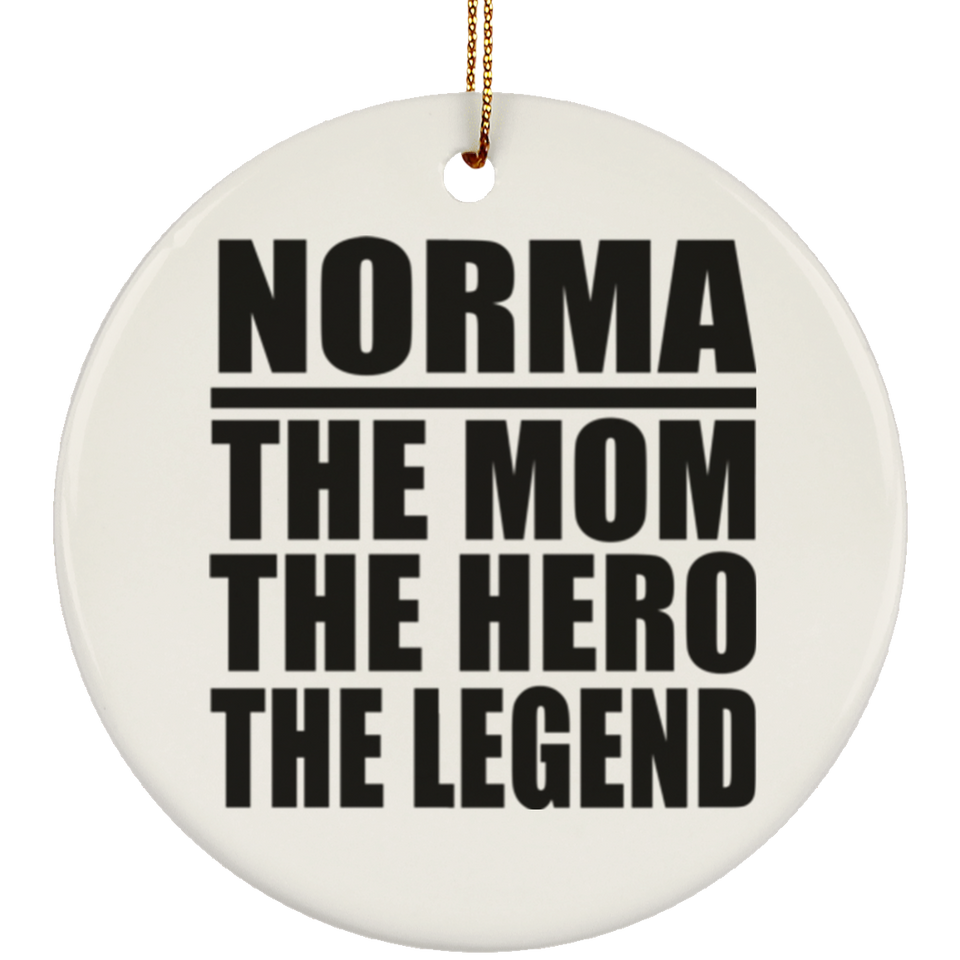 Norma The Mom The Hero The Legend - Circle Ornament