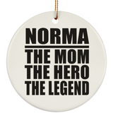 Norma The Mom The Hero The Legend - Circle Ornament