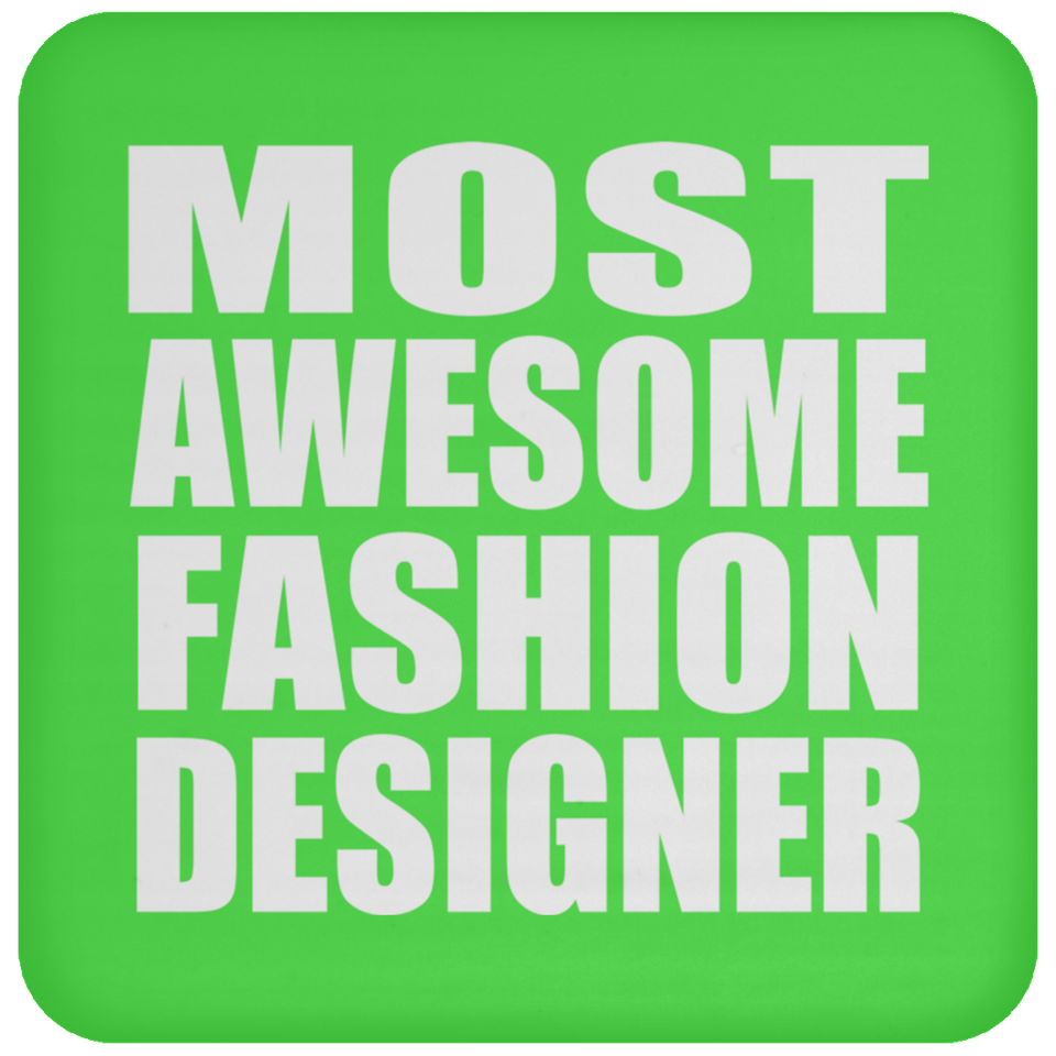 Most Awesome Fashion Designer - Drink Coaster