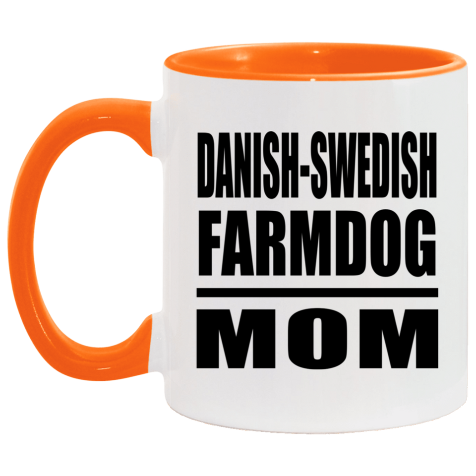 Danish-Swedish Farmdog Mom - 11oz Accent Mug Orange
