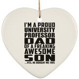 Proud University Professor Dad Of Awesome Son - Heart Ornament