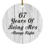 67th Anniversary 67 Years Of Being Mrs Always Right - Circle Ornament F