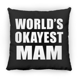 World's Okayest Mam - Throw Pillow Black
