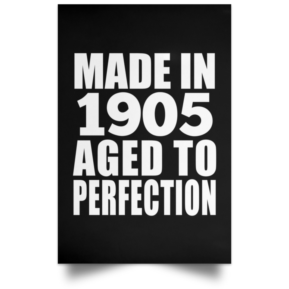119th Birthday Made In 1905 Aged To Perfection - Poster Portrait
