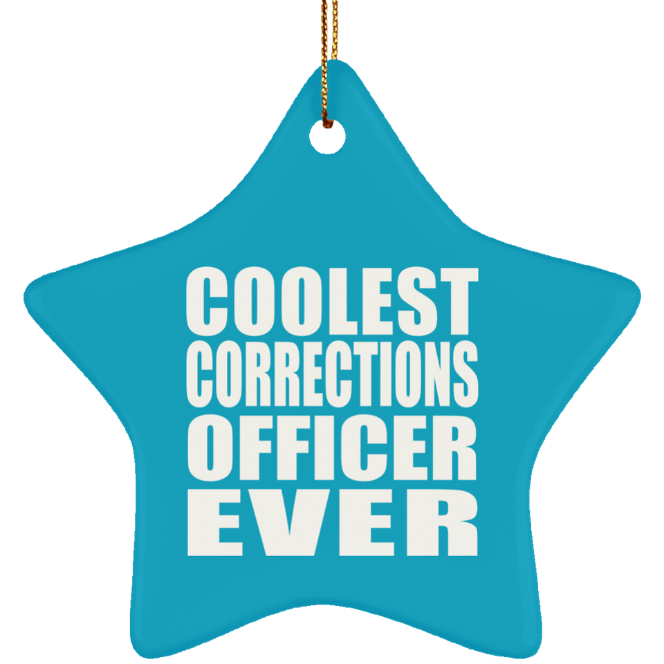 Coolest Corrections Officer Ever - Star Ornament