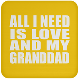 All I Need Is Love And My Granddad - Drink Coaster