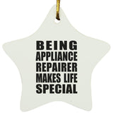 Being Appliance Repairer Makes Life Special - Star Ornament