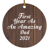 First Year As An Amazing Dad 2021 - Circle Ornament D